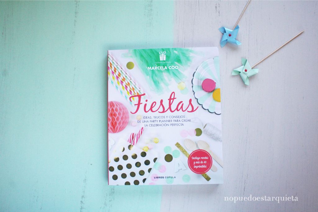 Libro Fiestas de Marcela Coo. DIY, manualidades, celebraciones, party planner. Baby shower, cumpleaños, bodas, reuniones, bautizos, comuniones.